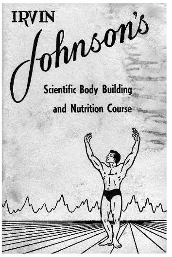 Irvin Johnson's Scientific Body Building and Nutrition Course